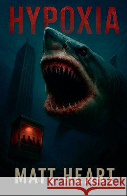 Hypoxia Matt Heart 9798231181148 Matt Heart