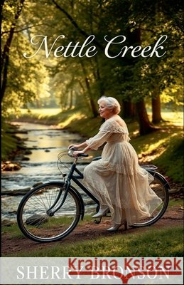 Nettle Creek Bronson, Sherry 9798231205721
