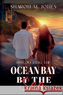 Discovering Ocean Bay By The Sea Jones, Sharon Mae 9798231215751 Sharon Mae Jones