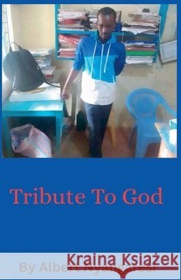 Tribute To God Alberto, Nyangaresi, Albert 9798231398676 Alberto