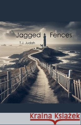 Jagged Fences Judah, T. J. 9798231402717 T.J. Judah