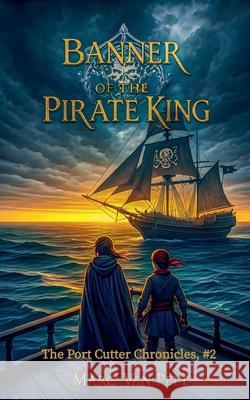 Banner of the Pirate King Marc Van Pelt 9798231410583 Marc Van Pelt