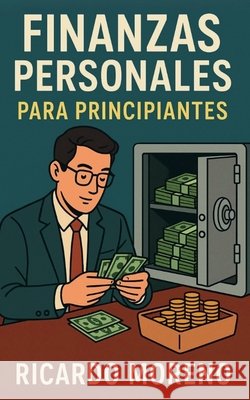 Finanzas Personales Para Principiantes Moreno, Ricardo 9798231439515