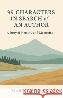 99 Characters in Search of an Author Messina, Marco 9798231441044