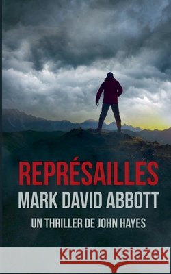 Représailles Abbott, Mark David 9798231442461