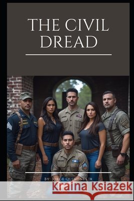 The Civil Dread Quiñones, Jorge, Jr. 9798231627691