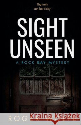 Sight Unseen Wolfe, Roger 9798231674053