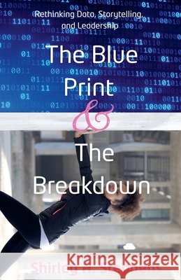 The Blue Print & The Breakdown Stephens, Shirley 9798231712427 Shirley Stephens