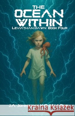 The Ocean Within Johnson, J. a., McAbee, K. G. 9798231721078 J. A. Johnson