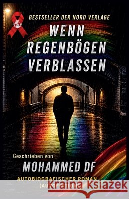 Wenn Regenbögen verblassen Df, Mohammed, Elmitly, Hayat 9798231726028 Mohammed Df