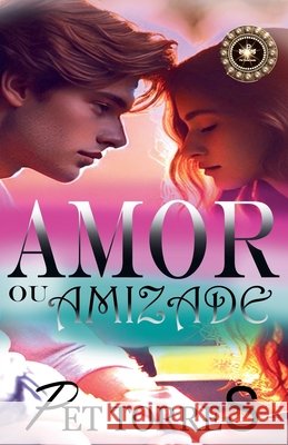Amor ou amizade Torres, Pet 9798231737529 Pet Torres