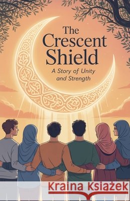 The Crescent Shield Rahman, Amina 9798231794966