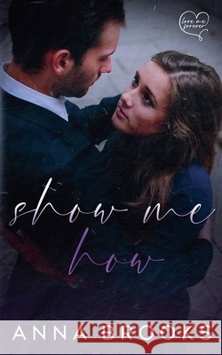Show Me How Brooks, Anna 9798231854738