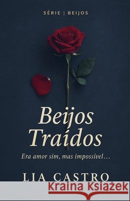 Beijos Traídos Castro, Lia 9798231857593