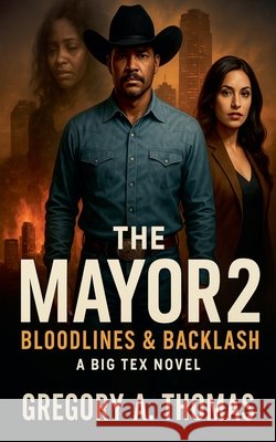 The Mayor 2 Thomas, Gregory A. 9798231886852 Thomas & Thomas Publishing House