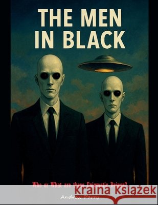 The Men in Black Parry, Andrew 9798231887743