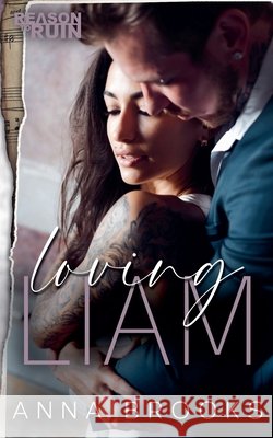 Loving Liam Brooks, Anna 9798231893379