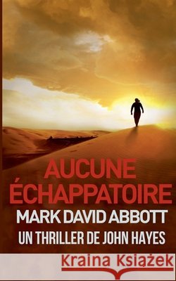 Aucune Échappatoire Abbott, Mark David 9798231961085