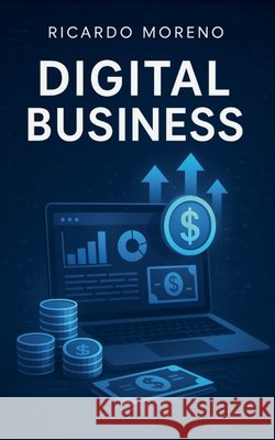 Digital Business Moreno, Ricardo 9798231997855