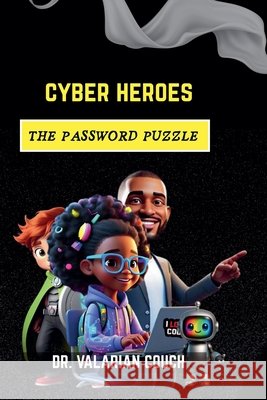Hero's Cyber Code; The Password Puzzle Couch, Valarian 9798232007751 Dr. Valarian Couch