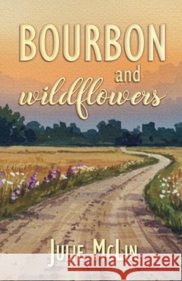 Bourbon and Wildflowers McLin, Julie 9798232035488