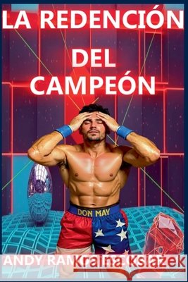 La redención del campeón Andy-Ramos 9798232040451