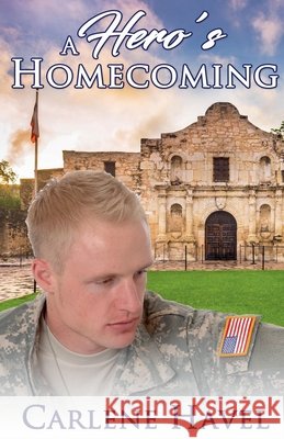 A Hero's Homecoming Havel, Carlene 9798232044626