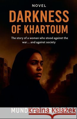 Darkness of Khartoum محمود 9798232109288 Not Avail