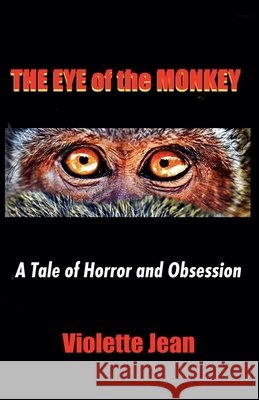 The Eye of the Monkey Jean, Violette 9798232121686 Christine Myers