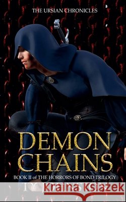 Demon Chains (Book II of The Horrors of Bond Trilogy) Johnston, Ty 9798232140021 Ty Johnston