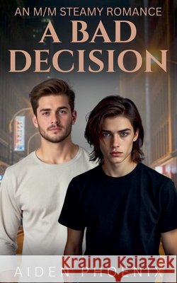 A Bad Decision Phoenix, Aiden 9798232184032 Aiden Phoenix