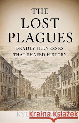The Lost Plagues Palmer, Kyle 9798232240332 Kyle Palmer