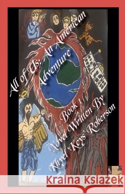 All of Us: An American Adventure Roberson, Khyel 9798232362232 Khyel Roberson
