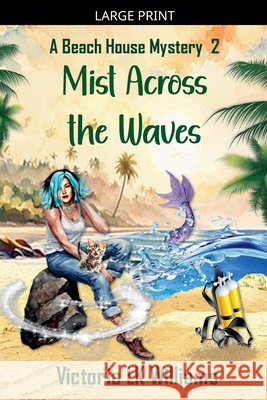 Mist Across the Waves Williams, Victoria Lk 9798232368418 Sun, Sand & Stories Publishing