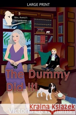 The Dummy Did It Williams, Victoria Lk 9798232442873 Sun, Sand & Stories Publishing