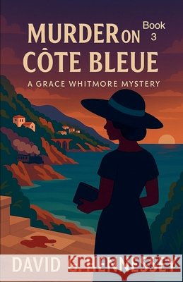 Murder on Cote Bleue Hennessey, David G. 9798232463243