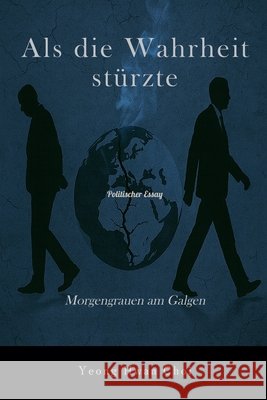 Als die Wahrheit stürzte: Morgengrauen am Galgen Choi, Yeong Hwan 9798232466794