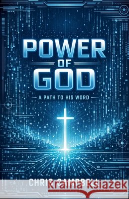 Power Of God Campbell, Chris 9798232512781 Chris Campbell