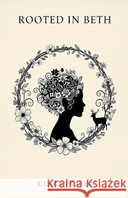 Rooted In Beth Prater, Clara 9798232554446 Clara Prater