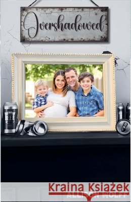 Overshadowed Wolff, Allison 9798232570644 Allison Wolff