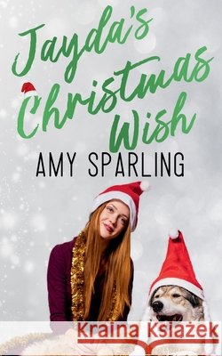 Jayda's Christmas Wish Sparling, Amy 9798232595005 Amy Sparling