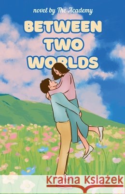 Between Two Worlds Academy, The 9798232638290