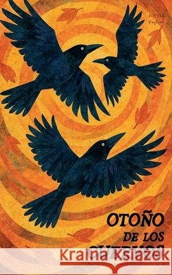 Otoño de los Cuervos: Cuentos Cortos Bilingües Para Aprender Inglés English, Iopeia 9798232661168