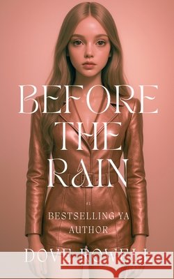 Before The Rain Rowell, Dove 9798232733421