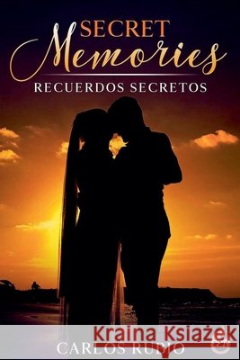 Secret Memories / Recuerdos Secretos Rubio, Carlos 9798232764753