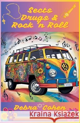 Sects, Drugs & Rock n Roll Cohen, Debra 9798232765392 Debra Cohen