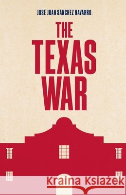 Texas War Palomares, Manolo, Navarro, José Juan Sánchez 9798232768522