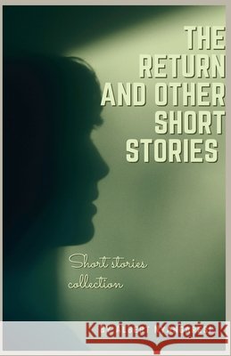 The Return And Other Short Stories Nyangaresi, Albert 9798232807450 Albert Nyangaresi