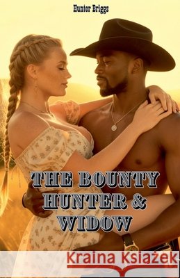 The Bounty Hunter and the Widow Briggs, Hunter 9798232863234