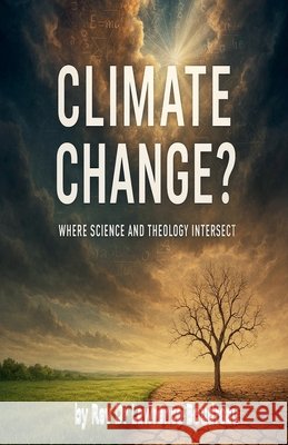 Climate Change? Boudreau, Lawrence 9798232919900
